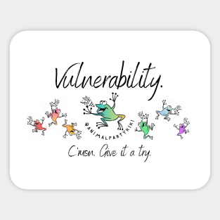 Vulnerability - give it a try Sticker